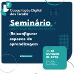 Capacitação Digital das Escolas: (Re)Configurar Espaços de Aprendizagem